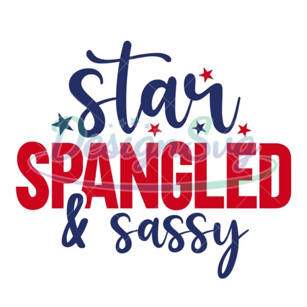 Star Spangled And Sassy Patriotic SVG