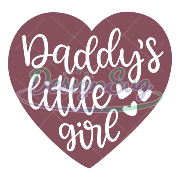 My Heart Daddy's Little Girl Svg