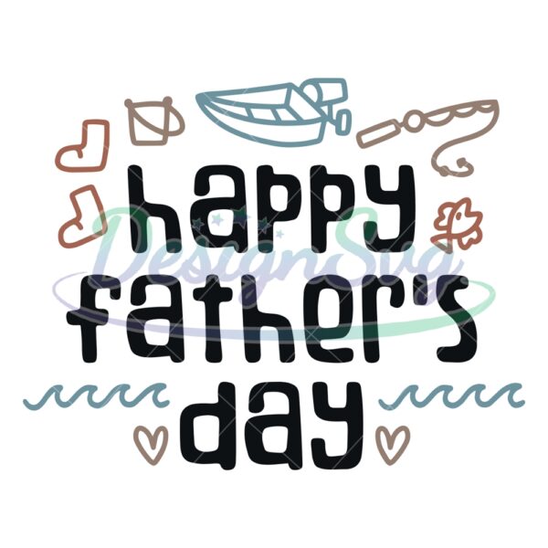 Happy Father Day Fishing Quotes SVG