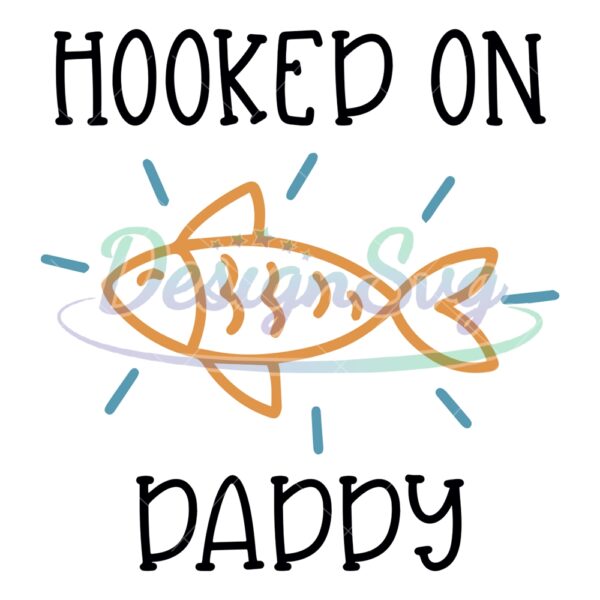 Hooked On Daddy Fishing SVG