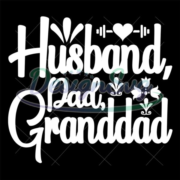 Husband Dad Grandad Strong SVG