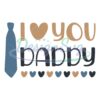 Happy Fathers Day I Love You Daddy Svg