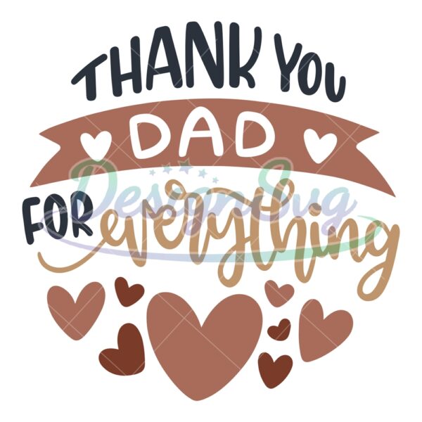 Thank You Dad For Everthing Svg