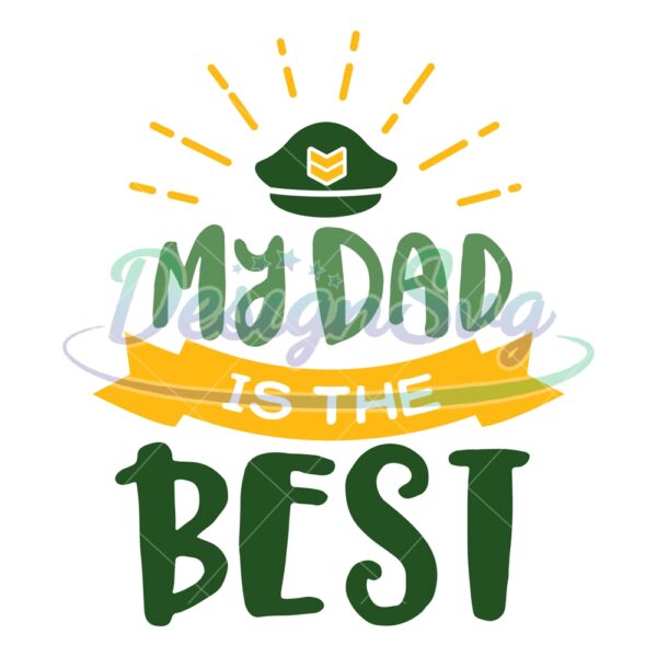 fathers-day-my-dad-army-is-the-best-svg