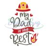 Love My Dad Is The Best Firefighter Helmet Svg