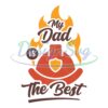 My Dad Is The Best Firefighter Helmet Svg