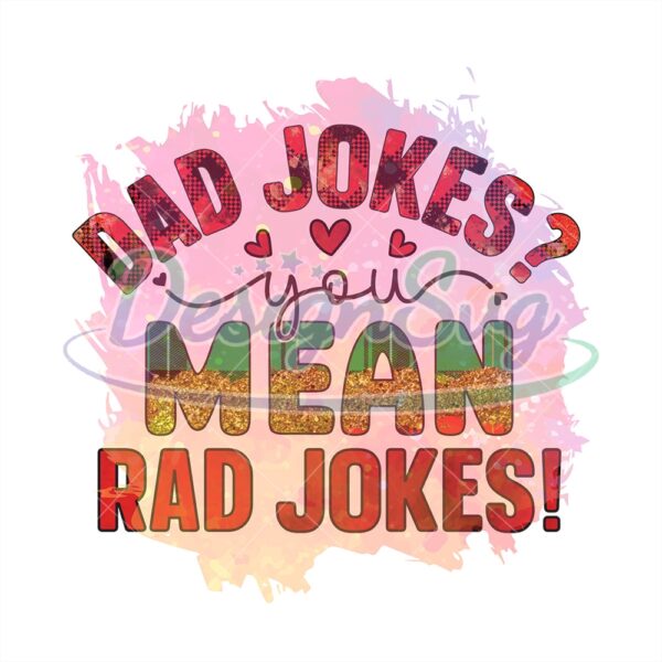 Dad Jokes You Mean Rad Jokes Watercolor Png
