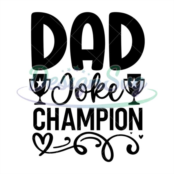 Dad Joke Champion Svg Funny Gift For Daddy
