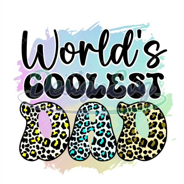 World S Coolest Dad Leopard Png Watercolor