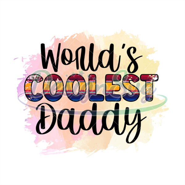 Worlds Coolest Daddy Watercolor PNG