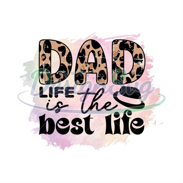 Dad Life Is The Best Life Cowboy Watercolor Png