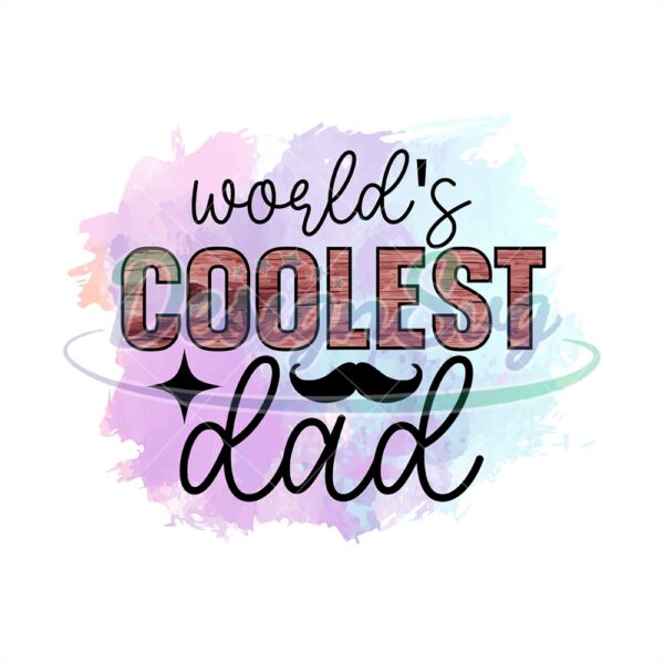 Worlds Coolest Dad Watercolor Sublimation Png