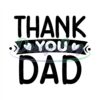 Thank You Dad Design Svg Father Day Quotes