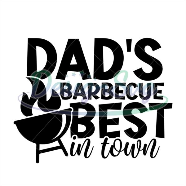DadS Barbecue Best In Town Svg
