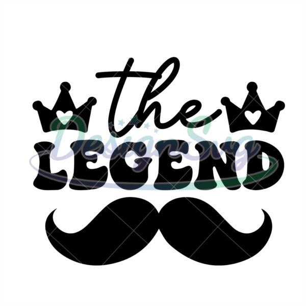 The Legend Crown Fathers Day Design Svg