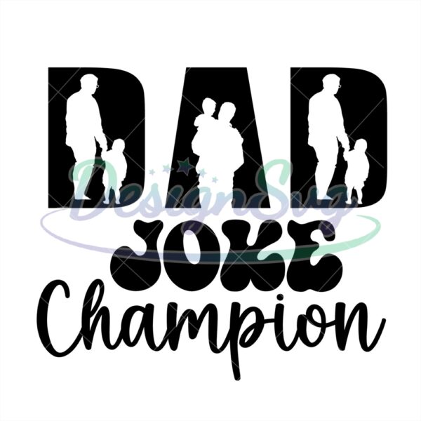 Dad Joke Champion Svg Fathers Day Design