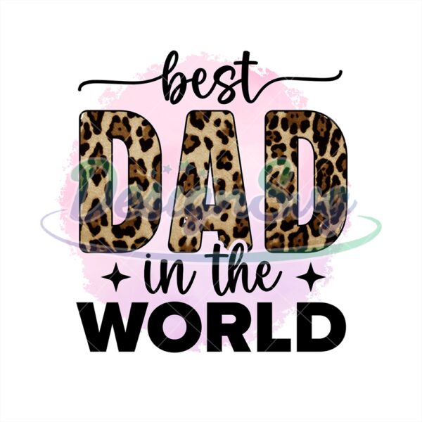 Best Dad In The World Leopard Watercolor Png