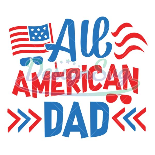 All American Dad Patriotic Day SVG