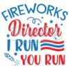 Fireworks Director I Run You Run SVG