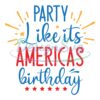 Party Like Its Americas Birthday SVG