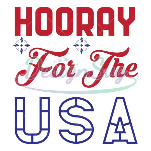 Hooray For The USA Patriotic Day SVG