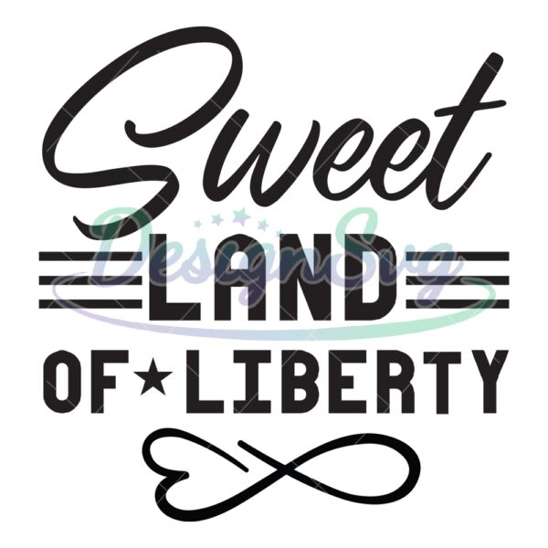 Sweetland Of Liberty Patriotic Day SVG