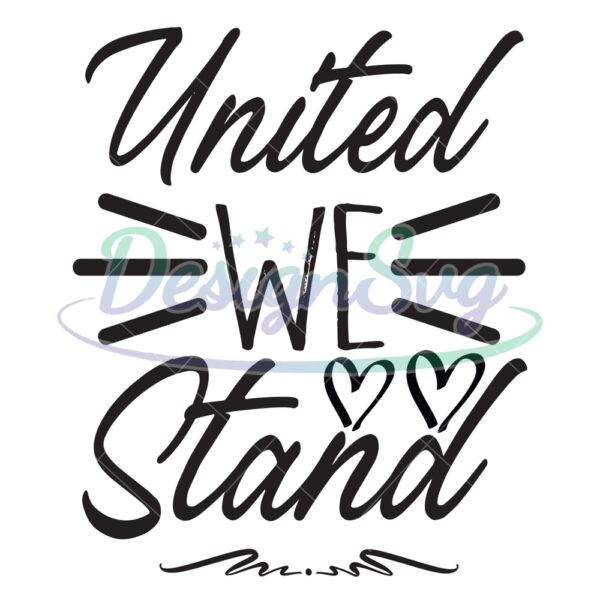 United We Stand Love SVG File For Cricut