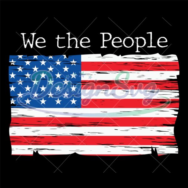 We The People American Flag SVG Cricut