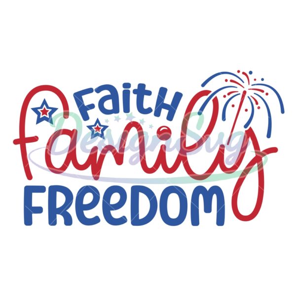 Faith Family Freedom Patriotic SVG