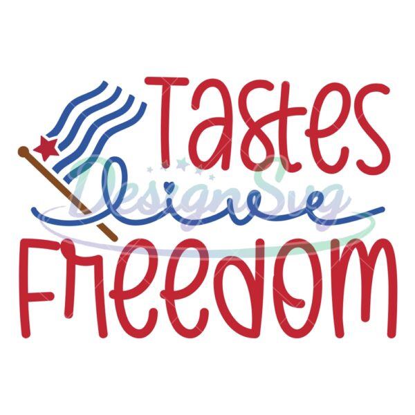 tastes-live-freedom-american-patriotic-day-svg