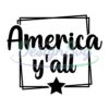 America Y'all Independence Day SVG