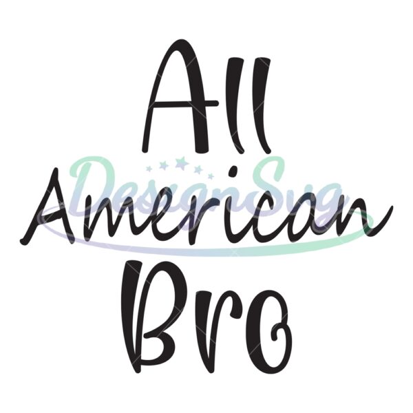 all-american-bro-4th-of-july-sayings-svg