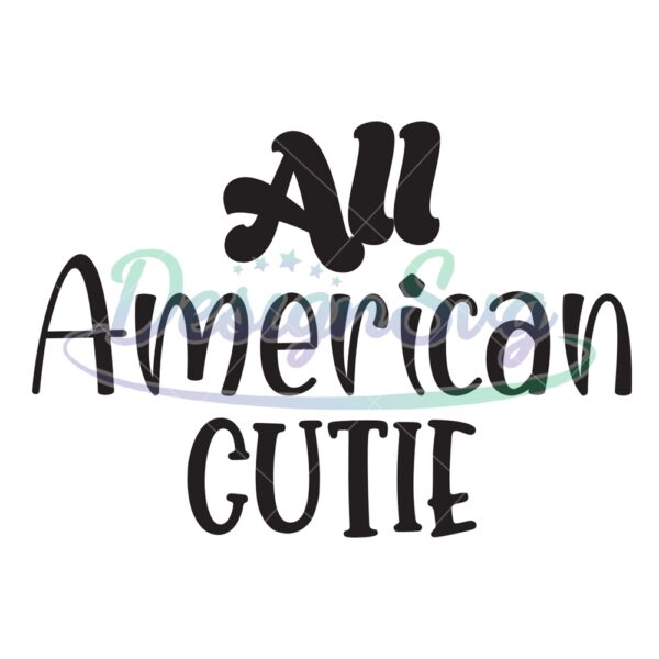 All American Cutie SVG File For Cricut
