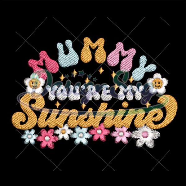 mummy-you-are-my-sunshine-flower-embroidery