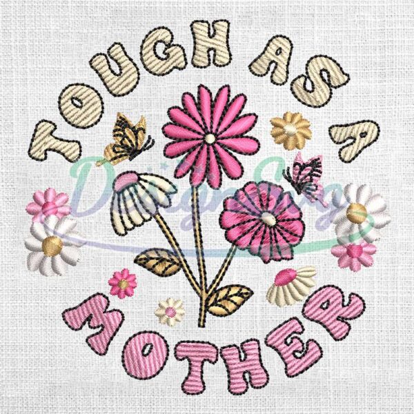 tough-as-a-mother-daisy-flower-embroidery-design