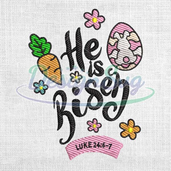 he-is-risen-luke-24-6-7-christian-embroidery-design