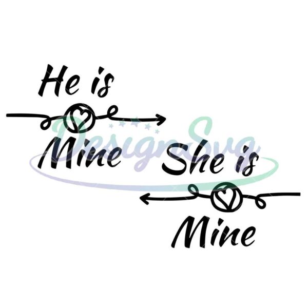 he-is-mine-she-is-mine-svg-valentines-day-svg