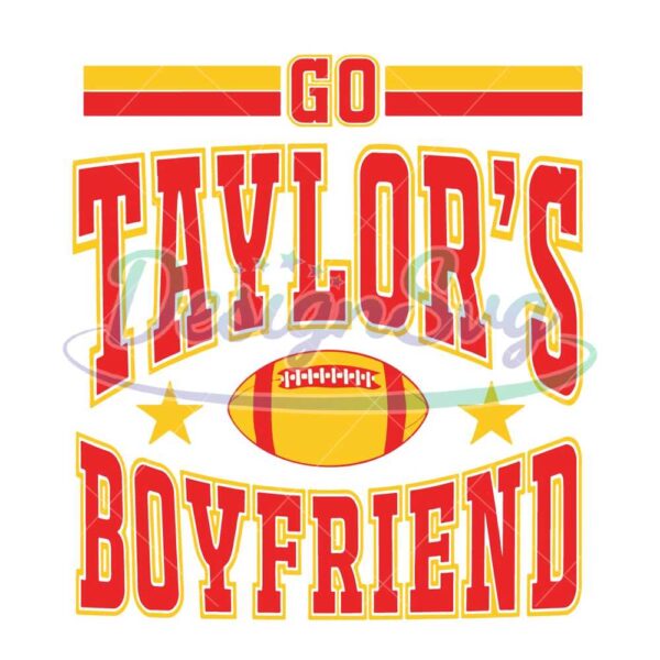 go-taylors-boyfriend-football-svg-cricut-digital-nfl-svgnfl-super-bowlsuper-bowl-svgfootball