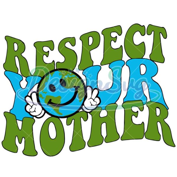 respect-your-mother-svg-earth-day-svg