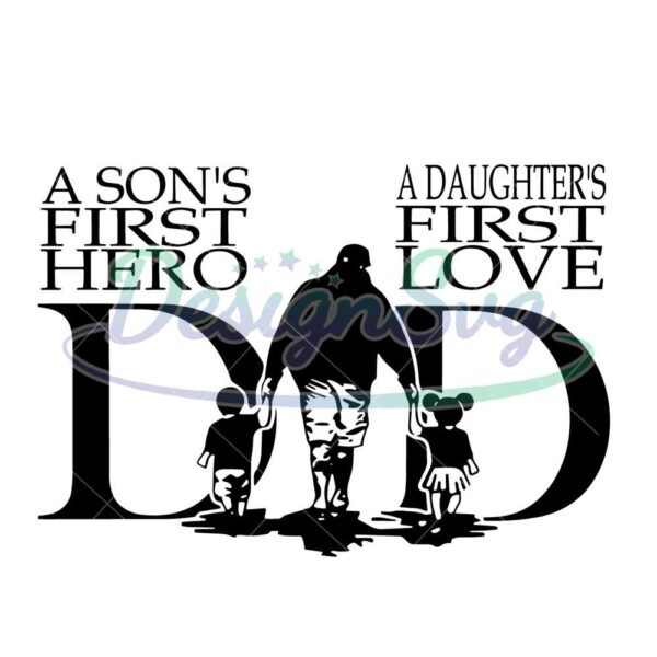 a-sons-first-hero-a-daughters-first-love-svg