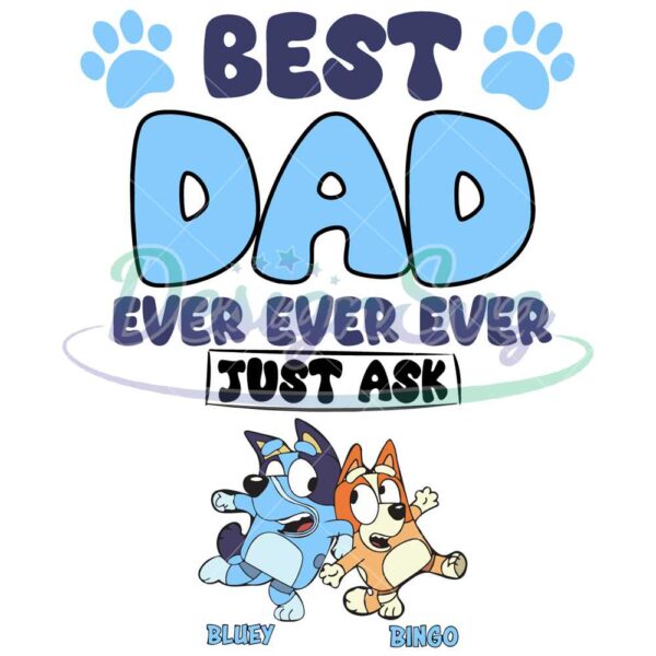Best Dad Ever Just Ask Bluey Bingo SVG