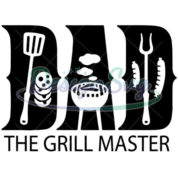 Dad The Grill Master SVG