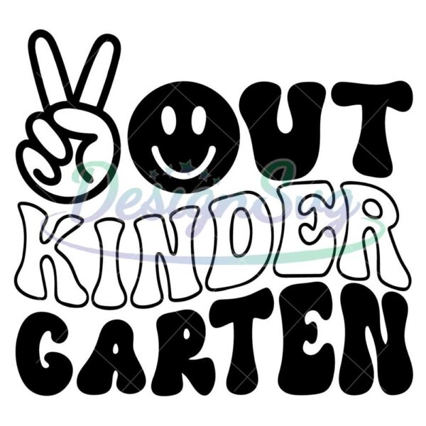 peace-out-kindergarten-svg-last-day-of-school-svg-kindergarten-svg