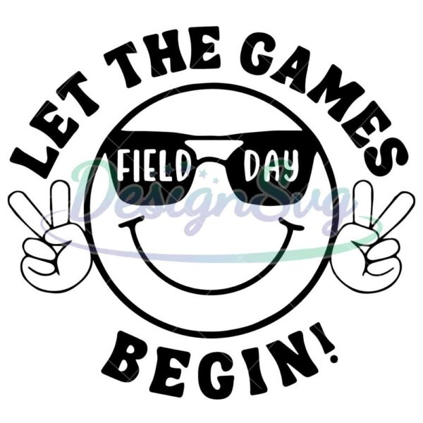 let-the-games-begin-field-day-2024-svg-field-day-svg-field-day-vibes-svg