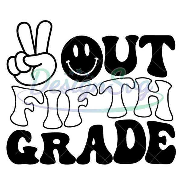 peace-out-fifth-grade-svg-last-day-of-school-svg-5th-grade-svg