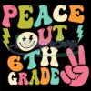 Peace Out 6th Grade Groovy Svg