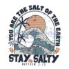 stay-salty-you-are-the-salt-of-the-earth-svg-cricut-file