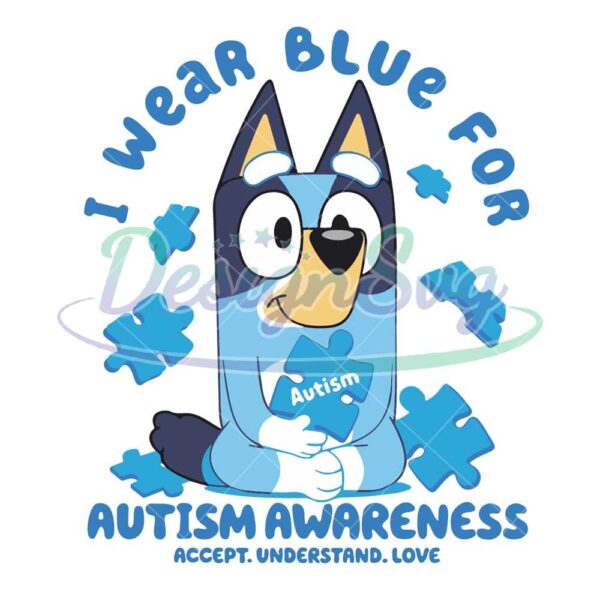 bluey-i-wear-blue-for-autism-awareness-svg-bluey-accept-understand-love-svg-autism-awareness