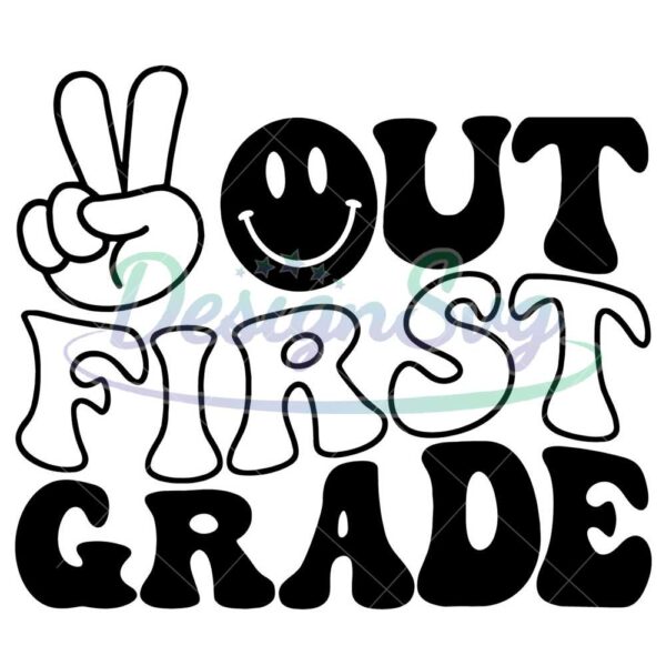 peace-out-first-grade-svg-last-day-of-school-svg-1st-grade-svg