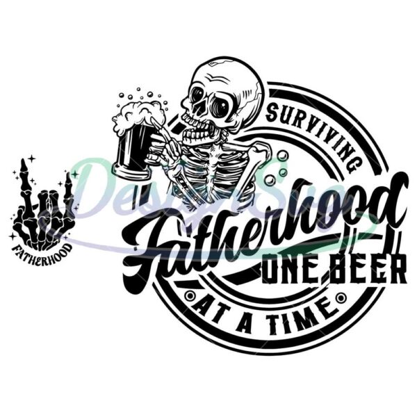 fatherhood-surviving-one-beer-at-a-time-svg-png-fatherhood-png
